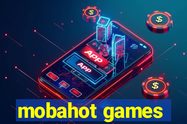 mobahot games