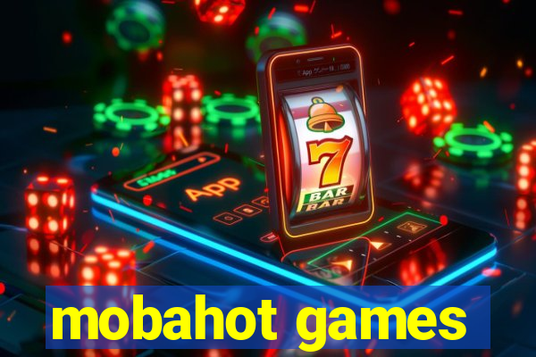 mobahot games