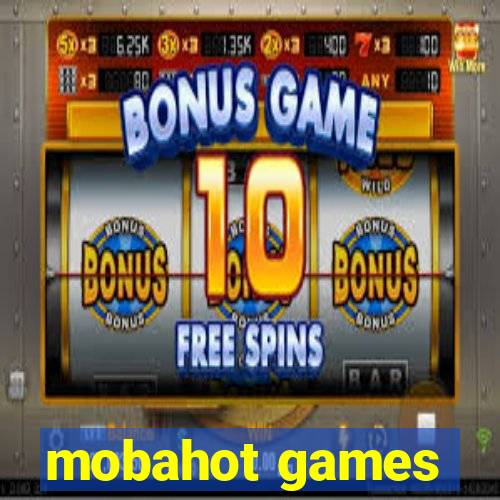 mobahot games