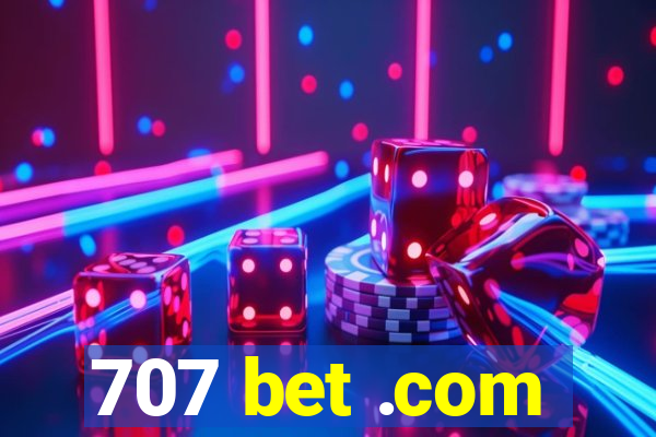 707 bet .com