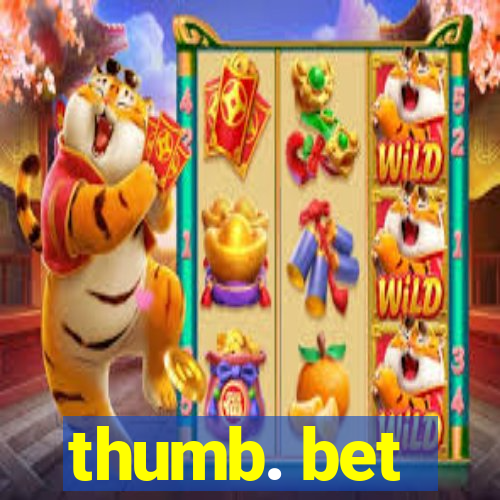 thumb. bet