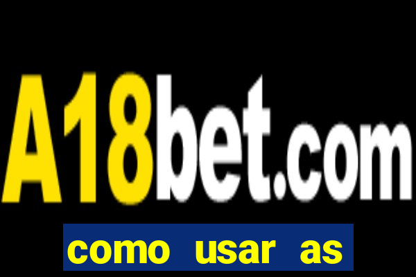 como usar as fichas douradas na bet365