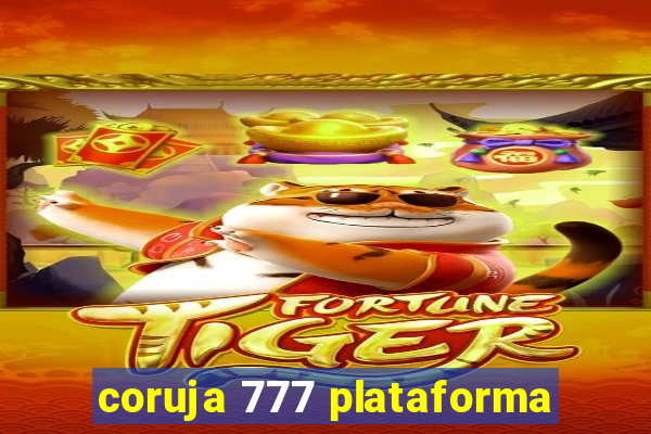 coruja 777 plataforma