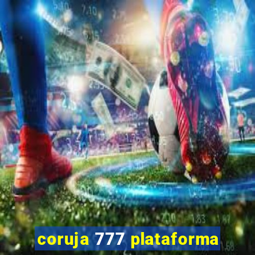 coruja 777 plataforma