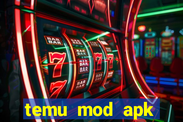 temu mod apk unlimited money