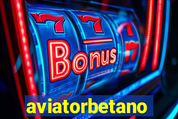 aviatorbetano