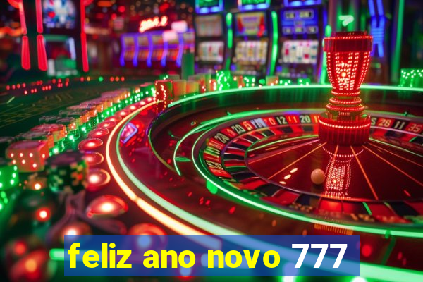 feliz ano novo 777