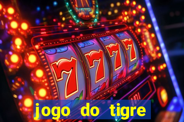 jogo do tigre minimo 1 real