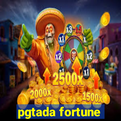 pgtada fortune