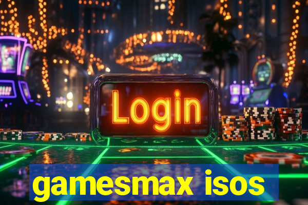 gamesmax isos