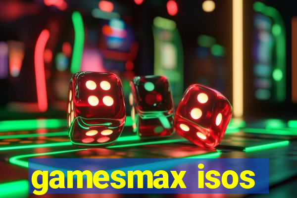 gamesmax isos