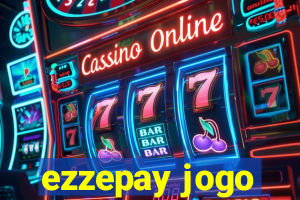 ezzepay jogo