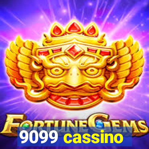 9099 cassino