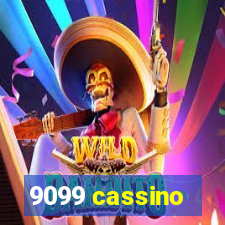 9099 cassino