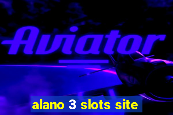 alano 3 slots site