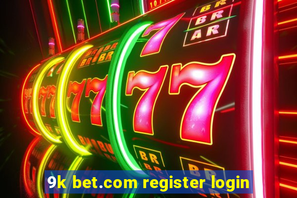 9k bet.com register login