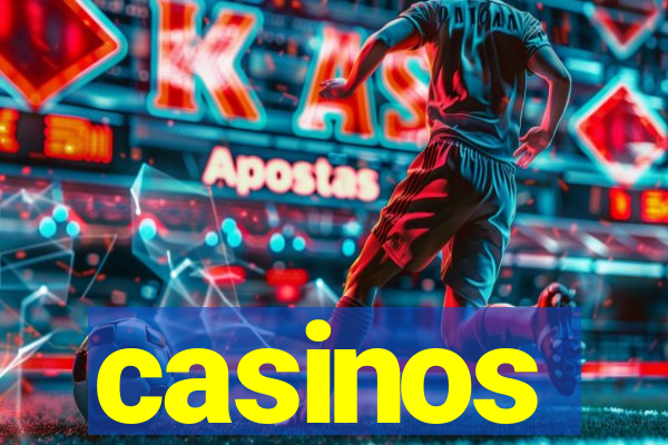 casinos