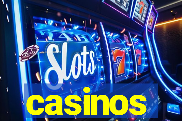 casinos