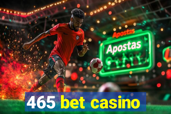 465 bet casino