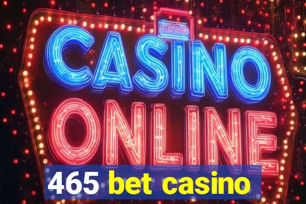 465 bet casino