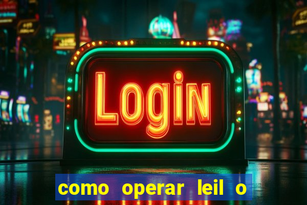 como operar leil o de abertura mini indice