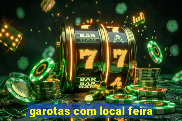 garotas com local feira