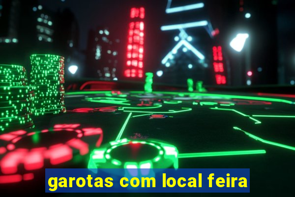 garotas com local feira