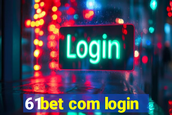 61bet com login