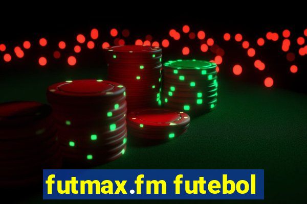 futmax.fm futebol