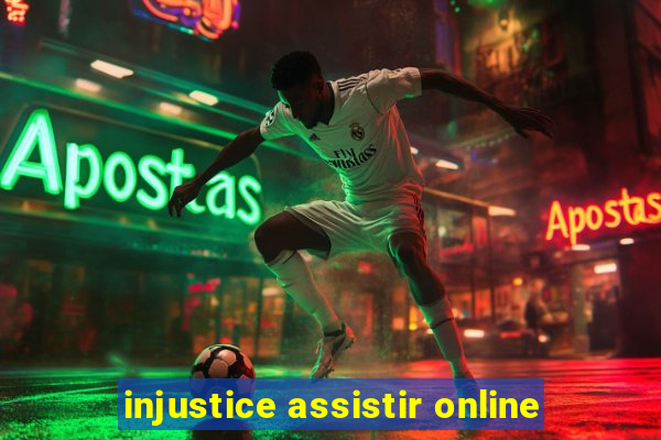 injustice assistir online