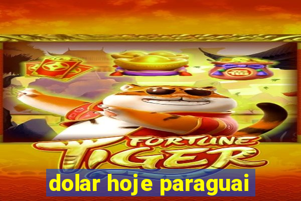 dolar hoje paraguai