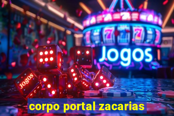 corpo portal zacarias