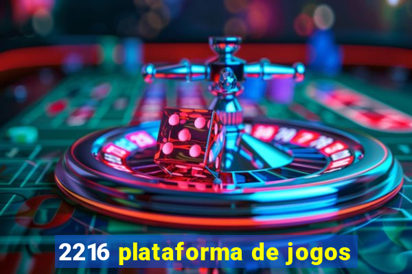 2216 plataforma de jogos