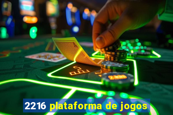 2216 plataforma de jogos