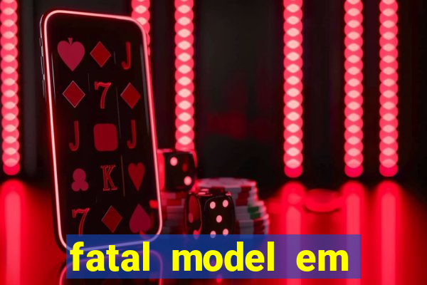 fatal model em porto nacional