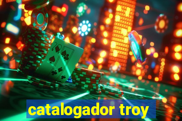 catalogador troy