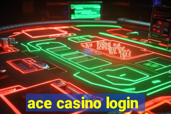 ace casino login