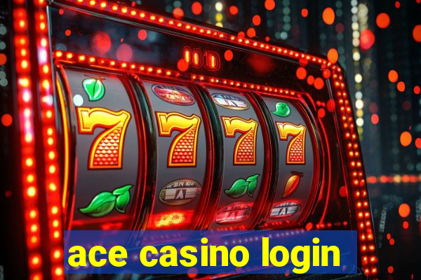 ace casino login