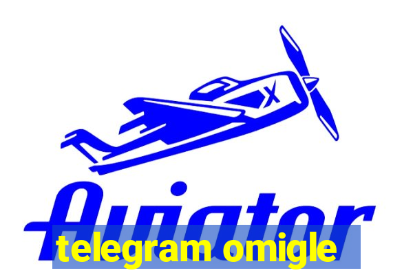 telegram omigle