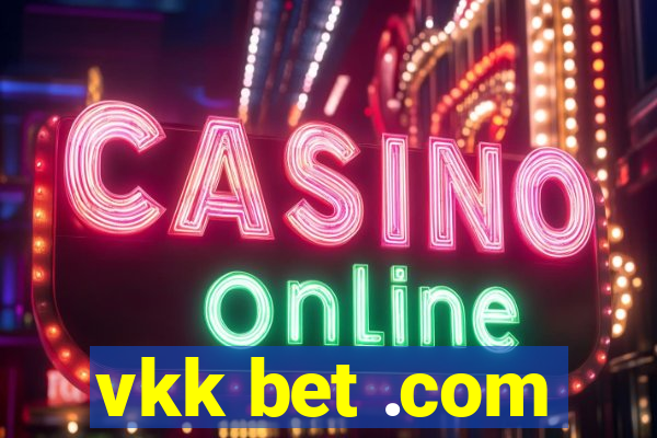 vkk bet .com