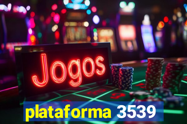 plataforma 3539