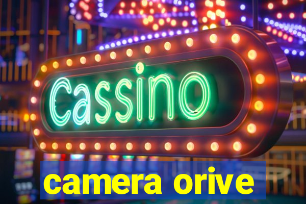 camera orive