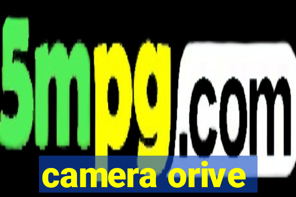 camera orive