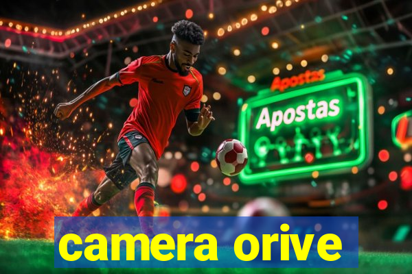 camera orive