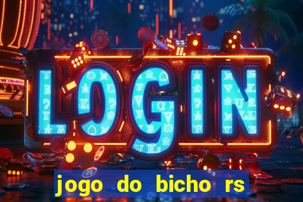 jogo do bicho rs resultado certo de hoje 14h 18h rs consulta