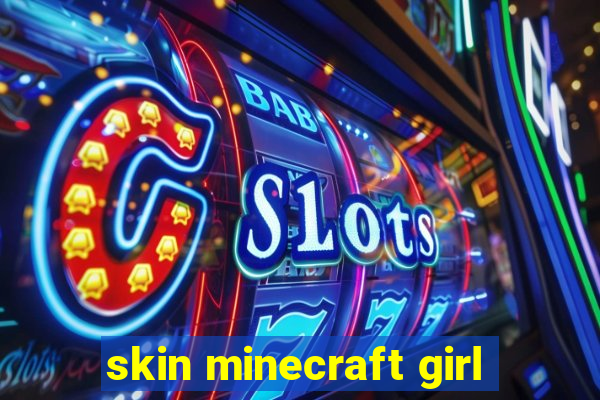 skin minecraft girl