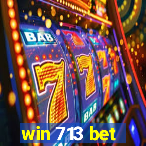 win 713 bet