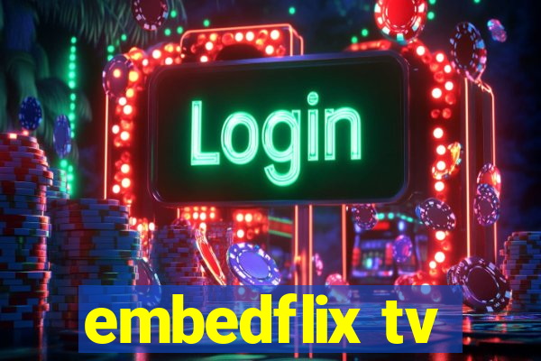 embedflix tv