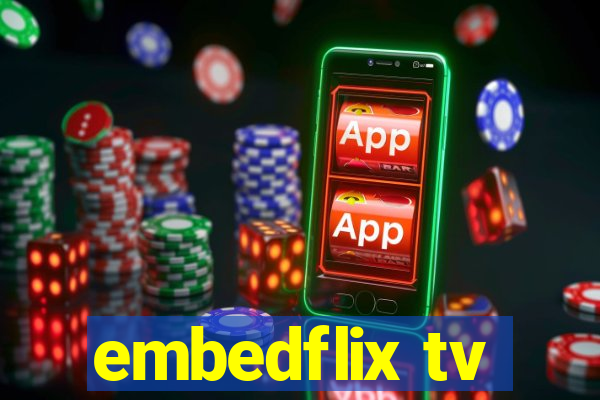 embedflix tv