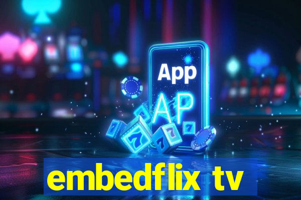 embedflix tv